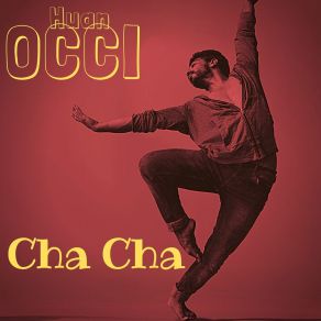 Download track Cha Cha Robusto Huan Occi