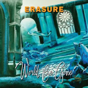 Download track World Be Gone (Giant Mix By Gareth Jones) Erasure