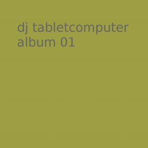 Download track T 01 DJ Tabletcomputer