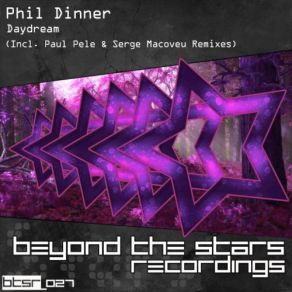 Download track Daydream (Serge Macoveu Remix) Phil DinnerSerge Macoveu