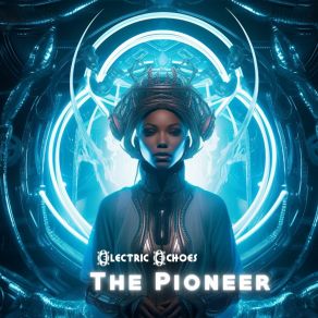 Download track The Pioneer Electric Echoes