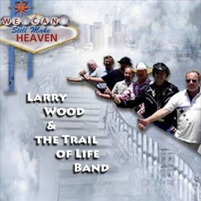 Download track The Glory Goes To Him Larry Wood, The Trail Of Life Band