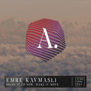 Download track Make It Move Emre KAYMASLI