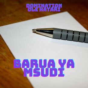 Download track Barua Ya Msudi Domination Ole Hatari