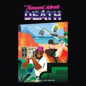 Download track Thousand Islands Of Death Doc Reevez, Ben Boogz