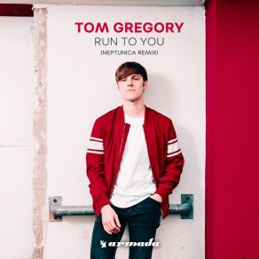 Download track Run To You (Neptunica Extended Remix) Tom Gregory