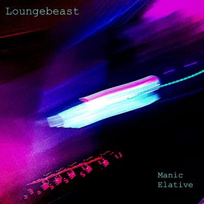 Download track Satisfying Loungebeast