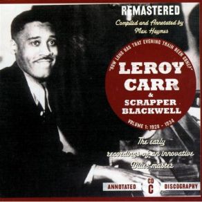 Download track Long Road Blues Leroy Carr, Scrapper Blackwell