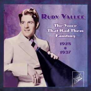 Download track Just An Echo In The Valley Rudy Vallee