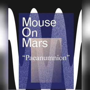 Download track Paeanumnion Pt 2 Mouse On Mars