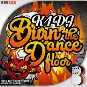 Download track Burn The Dance Floor (Original Mix) K4dj