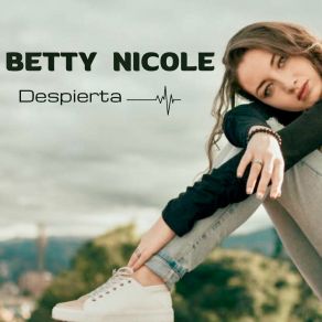 Download track Despertaras Betty Nicole