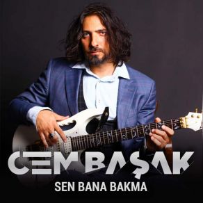 Download track Sen Bana Bakma Cem Basak