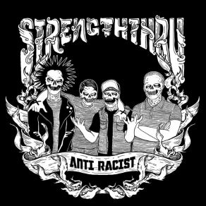 Download track STRENGTH THRU - ANTI RACIST Strength Thru