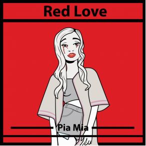 Download track Red Love Pia Mia