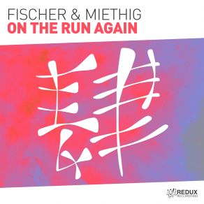 Download track On The Run Again (Simon Fischer Remix) Fischer & Miethig