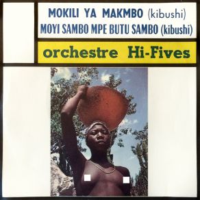 Download track Moyi Sambo Mpe Butu Sambo (Kibushi) Orchestre Hi Fives