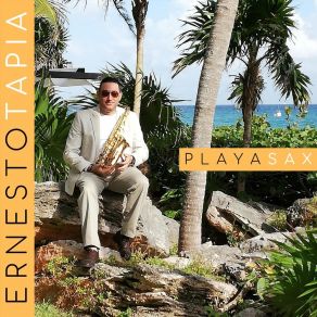 Download track Sunflower (Bolero Sax Version) Ernesto Tapia