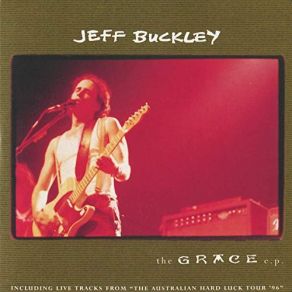 Download track Grace (Live At Palais Theatre, Melbourne, Australia - Feb 1996) Jeff BuckleyThe Grace, Melbourne Symphony Orchestra, Australia