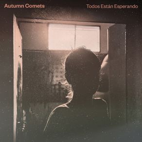 Download track Todos Esta? N Esperando Autumn Comets