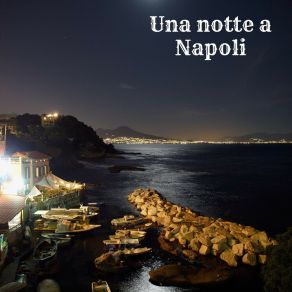 Download track Una Notte A Napoli Heaven Is Shining