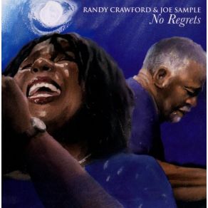 Download track No Regrets Randy Crawford, Joe Sample