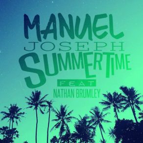 Download track Summertime Manuel Joseph