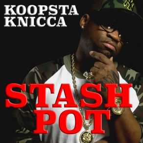 Download track Now I'm Hi Koopsta Knicca