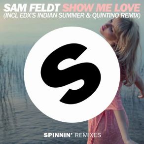 Download track Show Me Love (Edx Indian Summer Remix) Sam Feldt