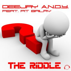 Download track The Riddle (Trash Gordons Nighttime Edit) FT, Pit Bailay, Deejay A. N. D. Y