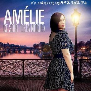 Download track Ce Soir (Esta Noche) (Extended Mix) Amélie