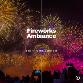 Download track Fireworks Changing A Light In The Darkness