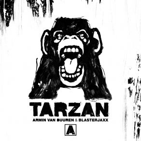 Download track Tarzan (Extended Mix) Armin Van Buuren, BlasterJaxx