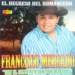 Download track Cimarrón Para Mi Tierra Francisco Mercado