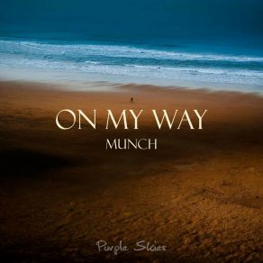 Download track On My Way (Extended) Munch