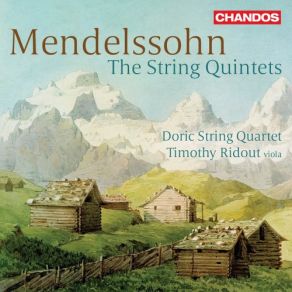 Download track Mendelssohn String Quintet No. 1 In A Major, Op. 18, MWV R 21 I. Allegro Con Moto Doric String Quartet, Timothy Ridout