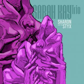 Download track Sharon & The Styx Sarah Kay Trio