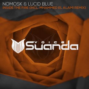 Download track Inside The Fire (Mhammed El Alami Radio Edit) NoMosk, Lucid Blue