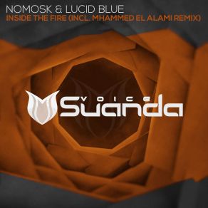 Download track Inside The Fire (Original Mix) NoMosk, Lucid Blue