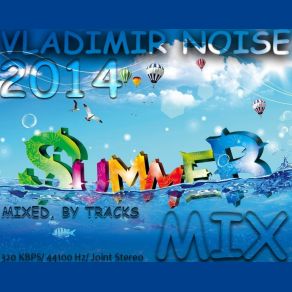 Download track Summer Mix 9 Vladimir Noise