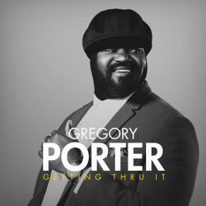 Download track Don’t Lose Your Steam Gregory Porter