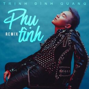 Download track Phụ Tình (Lofi) Trinh Dinh QuangLofi