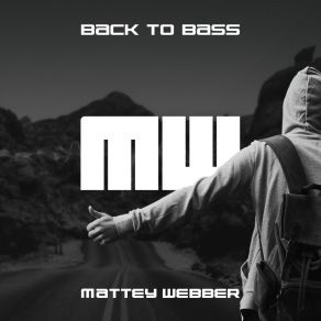 Download track Back To Bass (Radio Edit) Mattey Webber