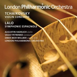 Download track Violin Concerto In D Major, Op. 35, TH 59: II. Canzonetta: Andante - The London Philharmonic Orchestra, Augustin Hadelich