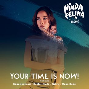 Download track Your Time Is Now (Bagusikalisasi Remix) Ninda Felina