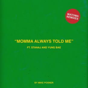 Download track Momma Always Told Me (Matoma Funk Remix) Yung BaeStanaj