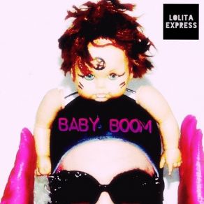 Download track Baby Boom Lolita Express