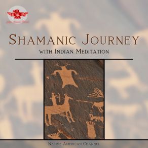 Download track Shamanic Meditation Native American Channel