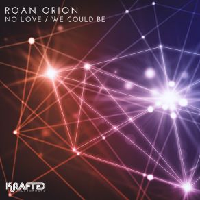 Download track No Love (Radio Edit) Roan Orion