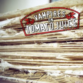 Download track Papers Vampires On Tomato Juice